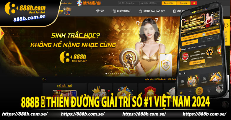 888B ⭐️ THIÊN ĐƯỜNG GIẢI TRÍ SỐ #1 VIỆT NAM 2024